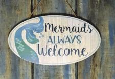 Mermaids Always Welcome Sign .