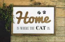 Home Is Where My Cat Is Sign .