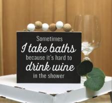 Take Baths/Drink Wine Bead Sign .