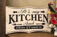 It's My Kitchen Sign .