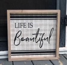 Life Is Beautiful Sign w/Fabric Background .